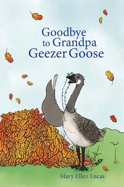 Goodbye to Grandpa Geezer Goose